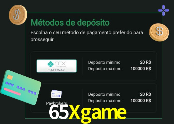 O cassino 65Xgame oferece uma grande variedade de métodos de pagamento